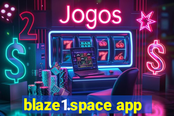 blaze1.space app