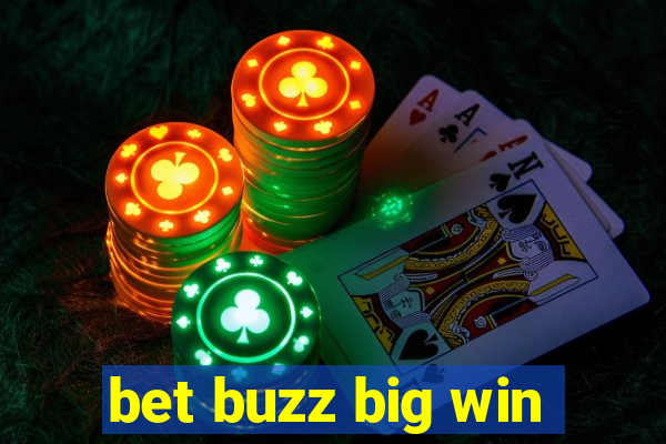 bet buzz big win