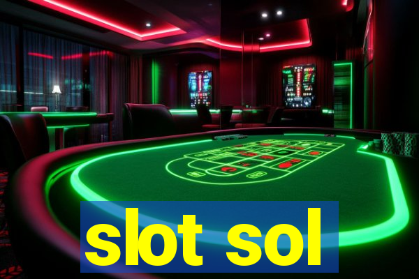 slot sol