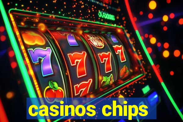 casinos chips