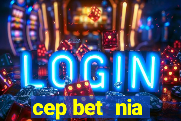 cep bet  nia