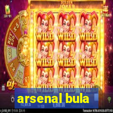 arsenal bula