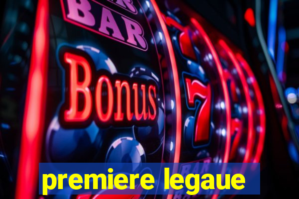 premiere legaue