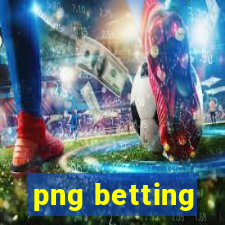 png betting