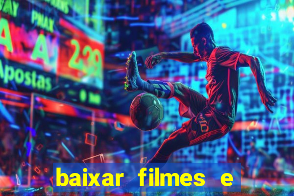 baixar filmes e séries em mp4