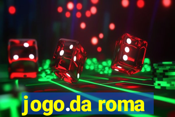 jogo.da roma