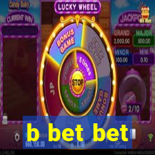 b bet bet