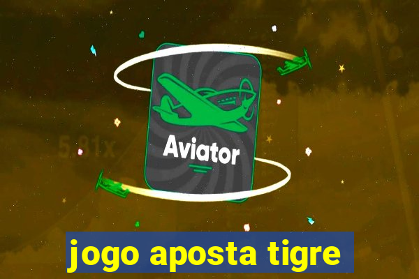 jogo aposta tigre