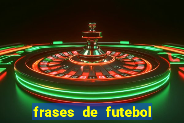 frases de futebol feminino para status tumblr