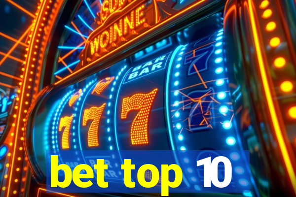 bet top 10