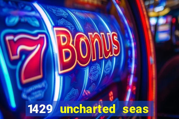 1429 uncharted seas online casinos