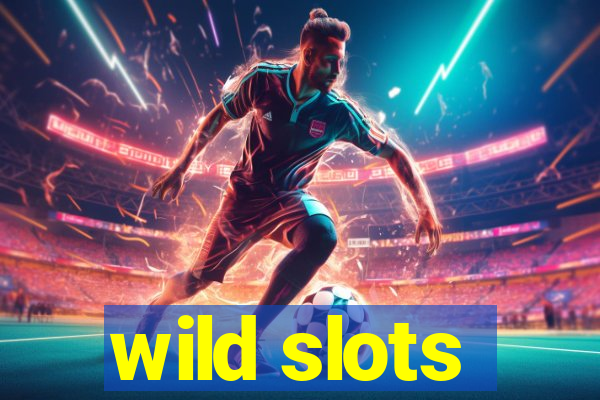 wild slots