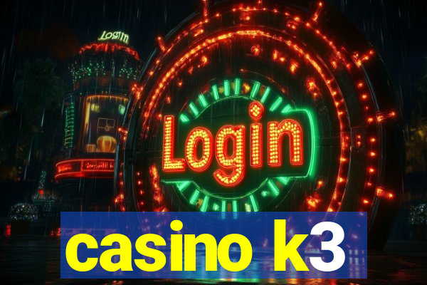 casino k3