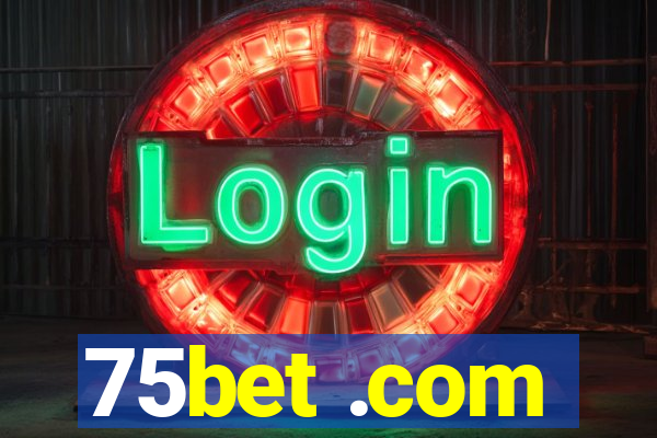 75bet .com