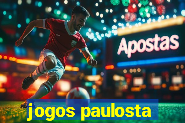 jogos paulosta