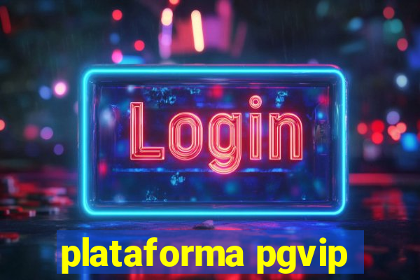 plataforma pgvip