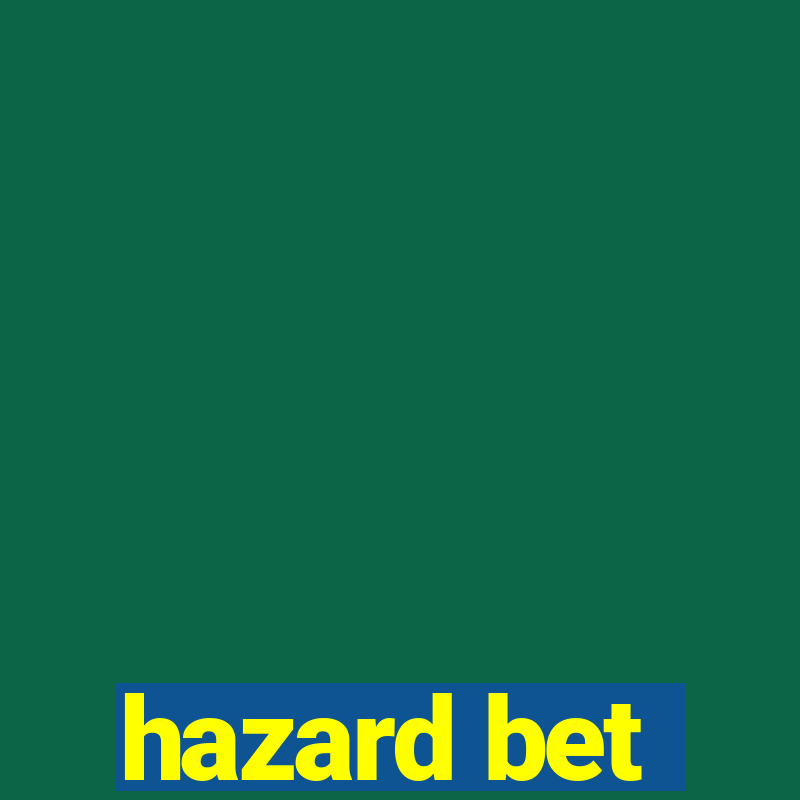 hazard bet