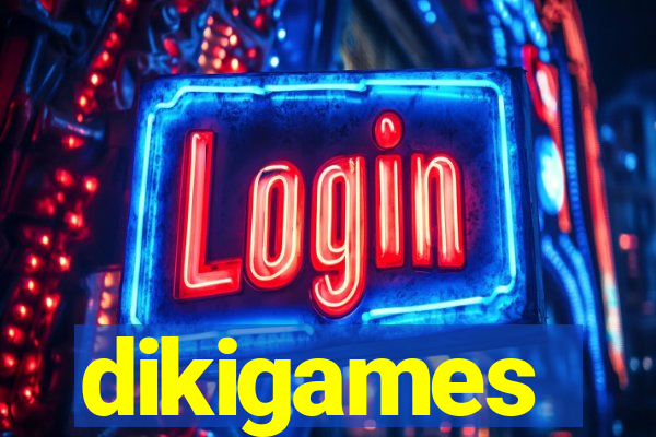 dikigames