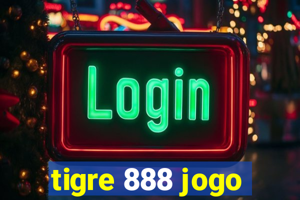 tigre 888 jogo