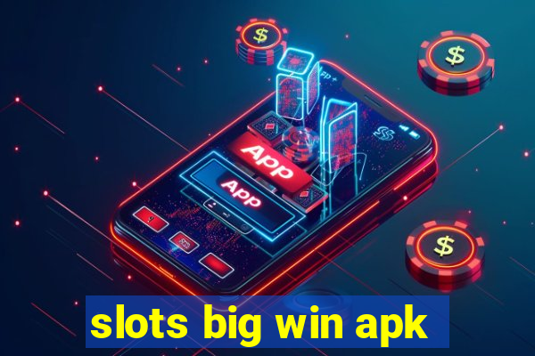 slots big win apk