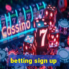 betting sign up