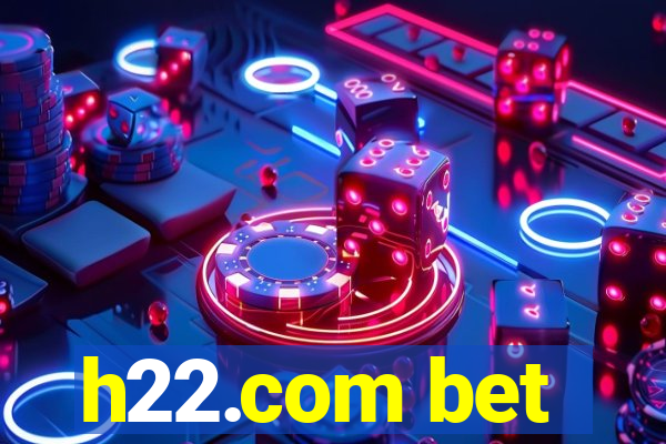 h22.com bet