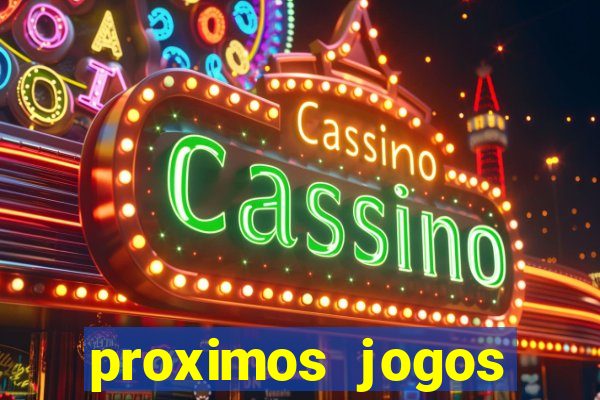 proximos jogos brasileirao serie a