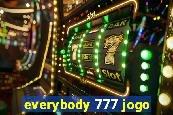 everybody 777 jogo