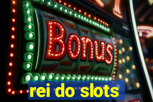 rei do slots