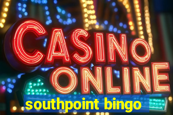 southpoint bingo