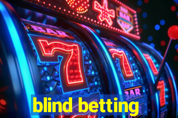 blind betting