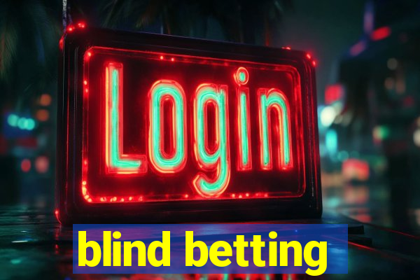 blind betting