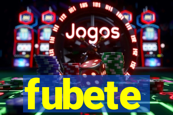 fubete