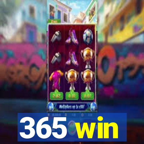 365 win