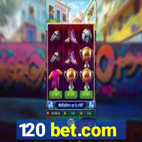 120 bet.com