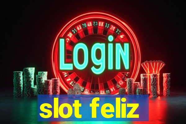 slot feliz