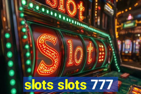 slots slots 777