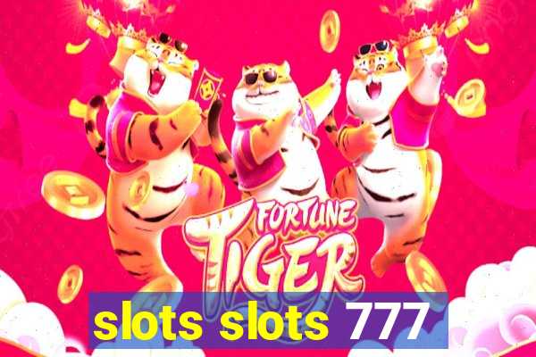 slots slots 777