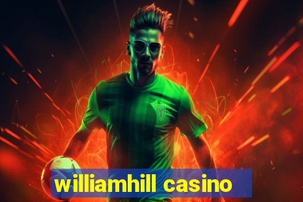 williamhill casino