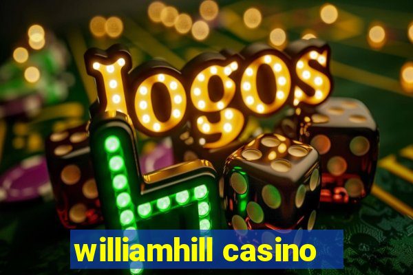 williamhill casino