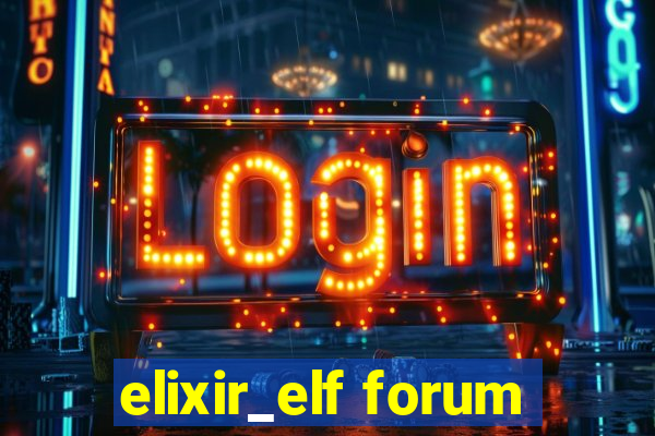 elixir_elf forum