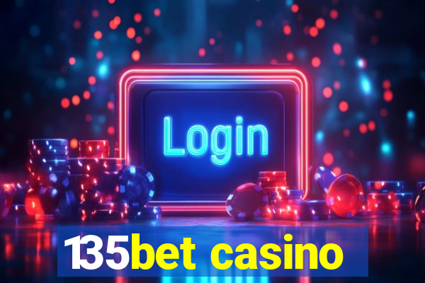 135bet casino