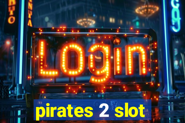 pirates 2 slot