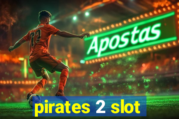 pirates 2 slot