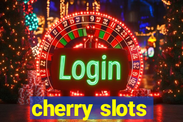 cherry slots