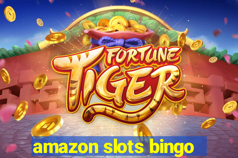 amazon slots bingo