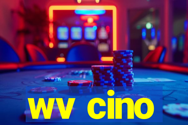 wv cino