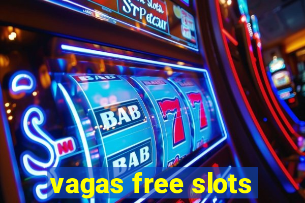 vagas free slots