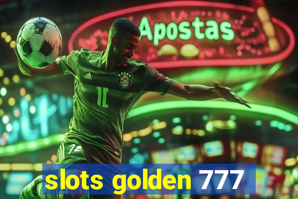 slots golden 777