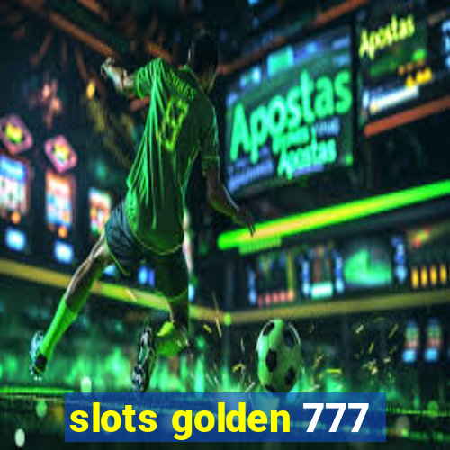 slots golden 777